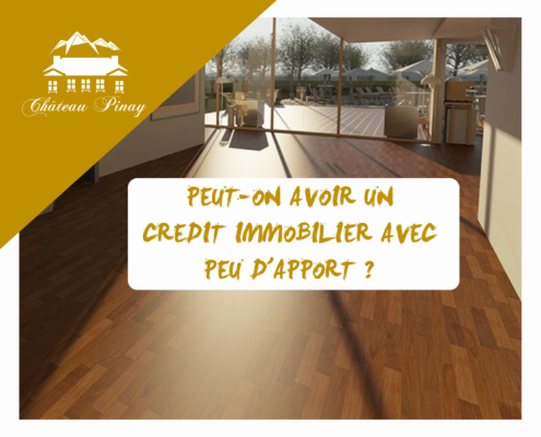 Peut-on avoir un credit immobilier avec peu d'apport ?